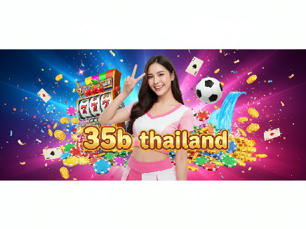 35b thailand เว็บตรง